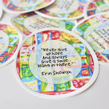 Load image into Gallery viewer, Never Give Up Hope - Quote Sticker | Erin Showah