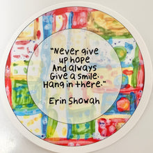 Load image into Gallery viewer, Never Give Up Hope - Quote Sticker | Erin Showah