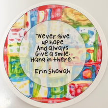 Load image into Gallery viewer, Never Give Up Hope - Quote Sticker | Erin Showah
