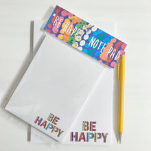 Load image into Gallery viewer, Be Happy Small Notepad | Unlined | Emily Olander
